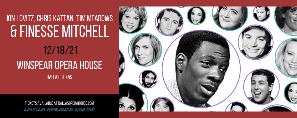 Jon Lovitz, Chris Kattan, Tim Meadows & Finesse Mitchell at Winspear Opera House tickets Jon Lovitz, Chris Kattan, Tim Meadows & Finesse Mitchell at Winspear Opera House