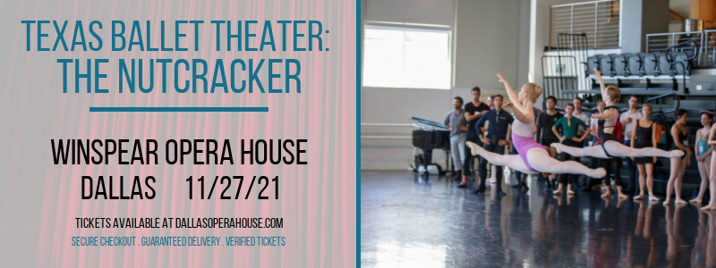 Texas Ballet Theater: The Nutcracker at Winspear Opera House tickets Texas Ballet Theater: The Nutcracker at Winspear Opera House