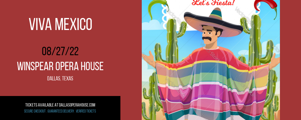 Viva Mexico at Winspear Opera House tickets Viva Mexico at Winspear Opera House