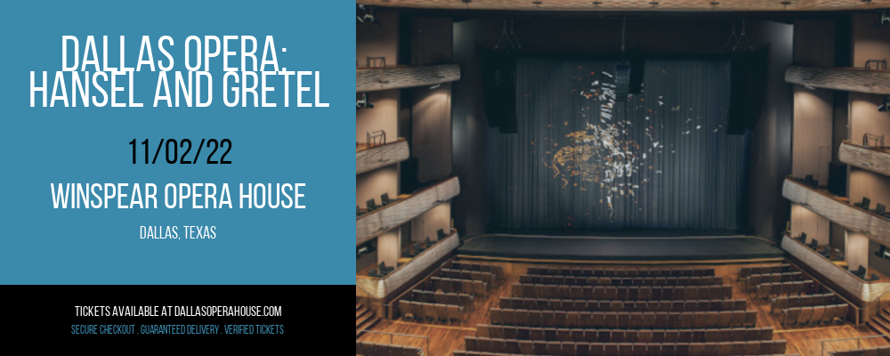 Dallas Opera: Hansel and Gretel at Winspear Opera House tickets Dallas Opera: Hansel and Gretel at Winspear Opera House