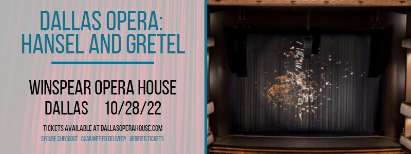 Dallas Opera: Hansel and Gretel at Winspear Opera House