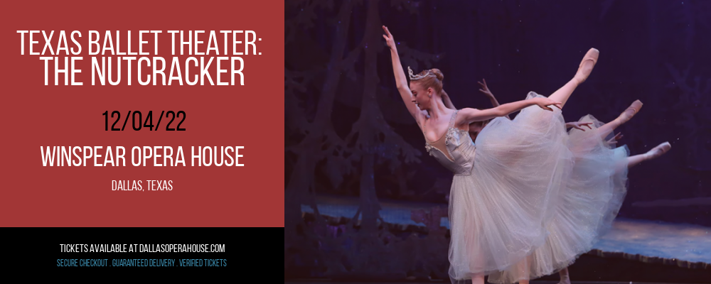 Texas Ballet Theater: The Nutcracker at Winspear Opera House tickets Texas Ballet Theater: The Nutcracker at Winspear Opera House