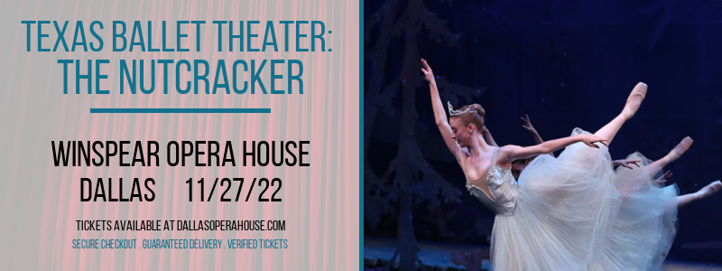 Texas Ballet Theater: The Nutcracker at Winspear Opera House tickets Texas Ballet Theater: The Nutcracker at Winspear Opera House
