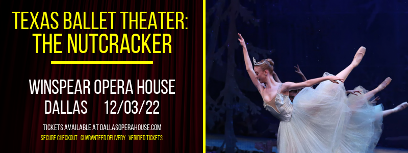 Texas Ballet Theater: The Nutcracker at Winspear Opera House tickets Texas Ballet Theater: The Nutcracker at Winspear Opera House