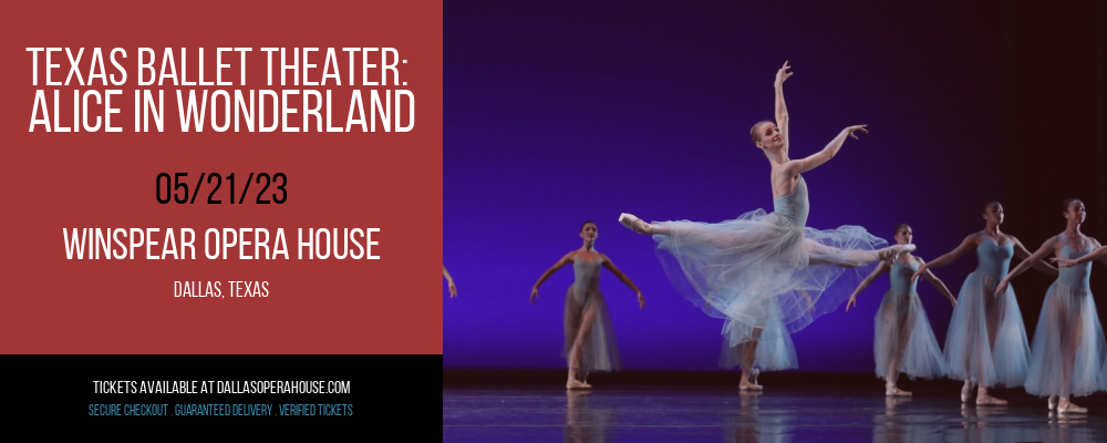 Texas Ballet Theater: Alice In Wonderland at Winspear Opera House