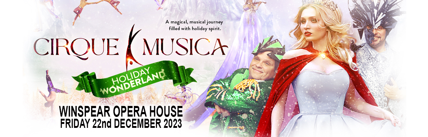 Cirque Musica Holiday Wonderland at Winspear Opera House