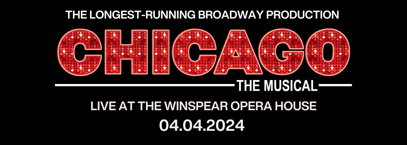 Chicago - The Musical at Winspear Opera House