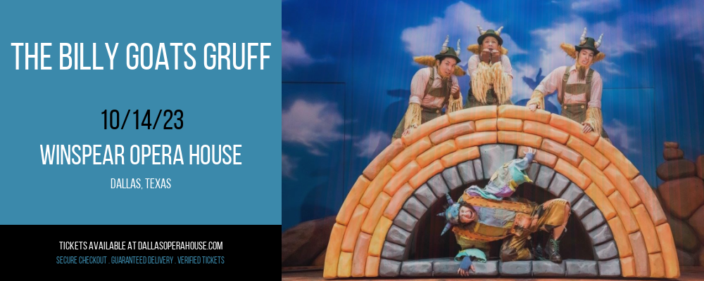 The Billy Goats Gruff at Winspear Opera House