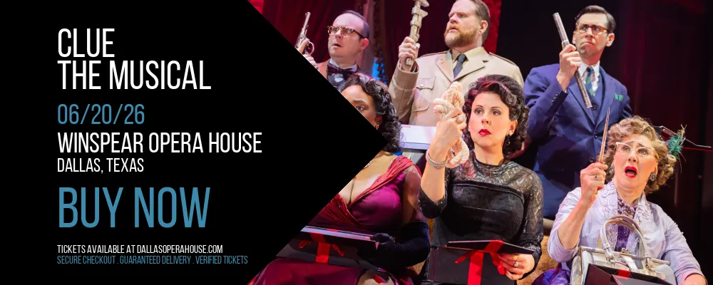 Clue at Winspear Opera House