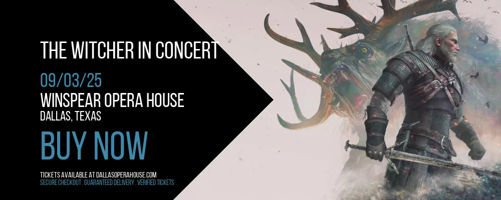 The Witcher in Concert at Winspear Opera House